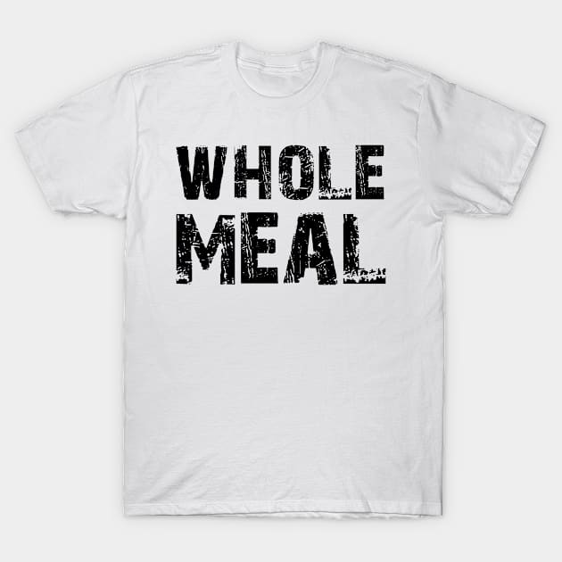 Whole Meal T-Shirt by omirix